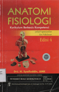 Anatomi Fisiologi : Kurikulum Berbasis Kompetensi untuk Perawat dan Kebidanan Edisi 4