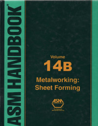 ASM Handbook Volume 14 B Metalworking : Sheet Forming