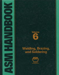 ASM Handbook Volume 6 Welding, Brazing, and Soldering