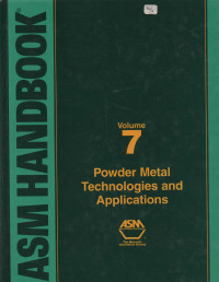 ASM Handbook Volume 7 : Powder Metal Technologies and Applications