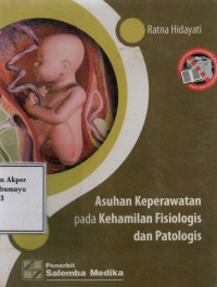 Asuhan Keperawatan pada Kehamilan Fisiologis dan Patologis