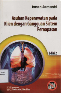 Asuhan Keperawatan pada Klien dengan Gangguan Sistem Pernapasan Edisi 2