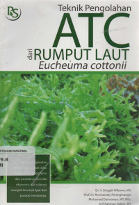 Teknik Pengolahan ATC dari Rumput Laut Eucheuma Cottonii