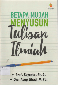 Betapa Mudah Menyusun Tulisan Ilmiah