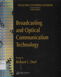 The Electrical Engineering Handbook : Broadcasting and Optical Communication Technology Third Edition