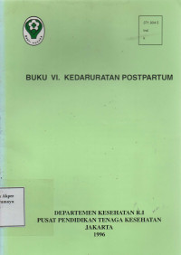 Buku VI. Kedaruratan Postpartum : Kedaruratan Kebidanan  Buku Ajar untuk program pendidikan Bidan