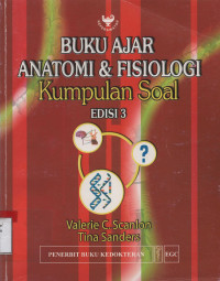 Buku Ajar Anatomi dan Fisiologi  : Kumpulan Soal Edisi 3