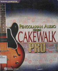 Pengolahan Audio dengan Cakewalk Pro