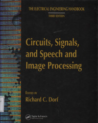 The Electrical Engineering Handbook : Circuits, Signals, and Speech and Image Processing Third Edition