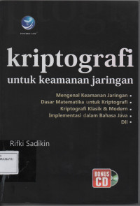 Kriptografi untuk Keamanan Jaringan dan Implementasinya dalam Bahasa JAVA