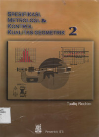 Spesifikasi, Metrologi, & kontrol Kualitas Geometrik 2