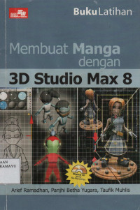 Buku Latihan Membuat Manga dengan 3D Studio Max 8