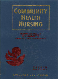 Community Health Nursing : Promoting Health of Aggregates Families, And Individuals Fourth Edition