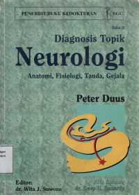 Diagnosis Topik Neurologi : Anatomi,Fisiologi,Tanda, Gejala ed.2