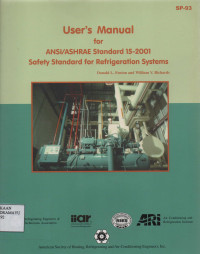 User's Manual for ANSI/ASHRAE/ Standard 15-2001 Safety Standard for Refrigeration System