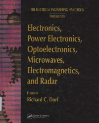 The Electrical Engineering Handbook ed.3 : Electronics, Power Electrics , Optoelectronics, Microwaves, Electromagnetics , and Radar