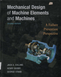 Mechanical Design of Mechine Elements and Machines : A Failure prevention Perspective second Edition