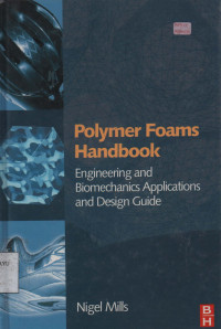 Polymer Foams Handbook : Engineering and Biomechanics Applications and Design Guide