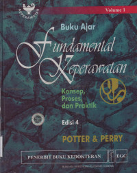 Buku Ajar Fundamental  Keperawatan : Konsep, Proses , dan Praktik Edisi 4 Volume 1