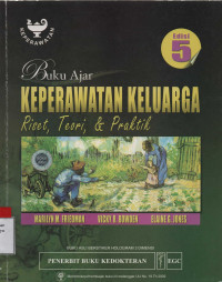 Buku Ajar Keperawatan Keluarga : Riset,Teori,&Praktek ed.5