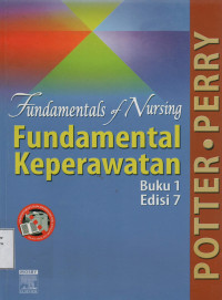 Fundamentals of Nursing : Fundamental Keperawatan Buku 1 Edisi 7