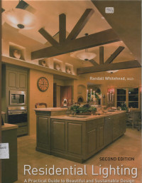 Residential Lighting : A Practical Guide to Beautiful and Sustainable Design Second Edition