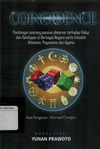 Coincidence : Pandangan seorang passive Observed terhadap hidup dan kehudupan di berbagai negara serta Falsafah Atheisme, Paganisme, dan agama