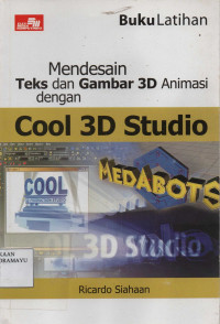 Buku Latihan Mendesain Teks dan Gambar 3D Animasi dengan Cool 3D Studio