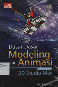 Dasar-Dasar Modeling dan Animasi dengan 3D StudioMAX