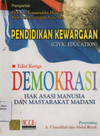 Pendidikan Kewargaan (Civic Education) : Demokrasi Hak asasi Manusia dan Masyarakat Madani ed.3