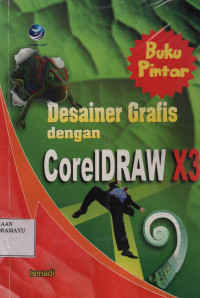 Buku Pintar Desainer Grafis dengan CorelDRAW X3