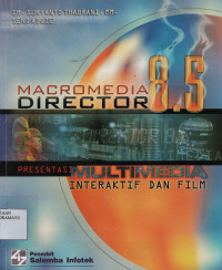 Macromedia Director 8.5 Presentasi Multimedia Interaktif dan Film