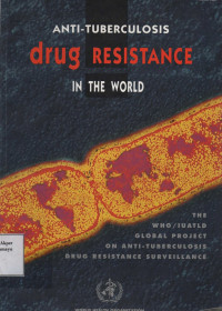 Anti tuberculosis Drug Resistance in the World