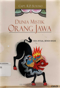 Dunia Mistik Orang Jawa : Roh, Ritual, Benda Magis