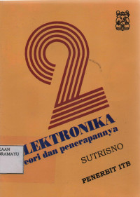 Elektronika : Teori Dasar dan Penerapannya Jilid 2