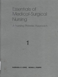 Essentials of Medical- Sugical Nursing : Anursing Process Approach 1