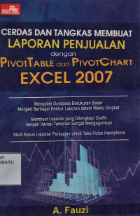 Cerdas dan Tangkas membuat laporan penjualan dengan PivotTable dan PivotChart Excel 2007