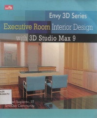 Envy 3D series Executive Room Interior Design with 3D Studio Max 9