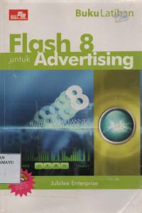 Buku Latihan : Flash 8 untuk Advertising.