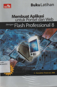 Buku Latihan Membuat Aplikasi untuk Ponsel dan Web dengan Flash Professional 8