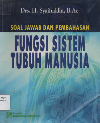 Soal Jawab dan Pembahasan Fungsi Sistem Tubuh Manusia