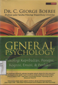 General Psychology : Psikologi Kepribadian, Persepsi, Kognisi, Emosi, dan Perilaku