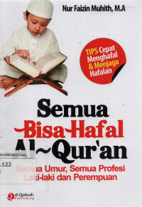 Semua Bisa Hafal Al-Qur'an : Semua Umur, Semua Profesi Laki-laki dan Perempuan