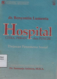 Hospital Citra, Peran dan Fungsi : Tinjauan Fenomena Sosial