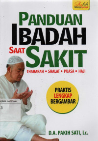 Panduan Ibadah saat sakit : Thaharah, Shalat, Puasa, Haji