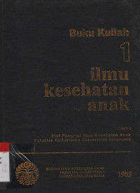 Buku Kuliah 1 : Ilmu Kesehatan Anak