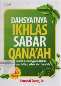 Dahsyatnya Ikhlas Sabar Qanaah