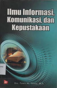 Ilmu Informasi, Komunikasi, dan Kepustakaan