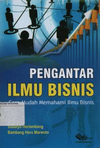 Pengantar Ilmu Bisnis Cara Mudah Memahami Ilmu Bisnis