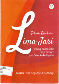 Teknik Relaksasi Lima Jari Terhadap Kualitas Tidur, Fatigue dan Nyeri pada Pasien Kanker Payudara